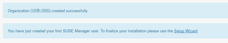 SUSE Manager Web UI - Organization Created Successfully SUSE Manager Web UI - Organization Created Successfully