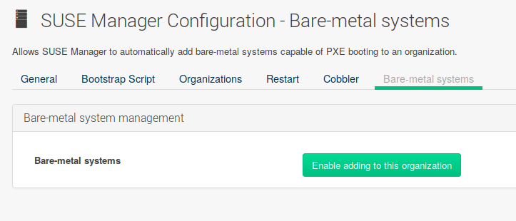 SUSE Manager Web UI - Enable Bare-metal Systems SUSE Manager Web UI - Enable Bare-metal Systems